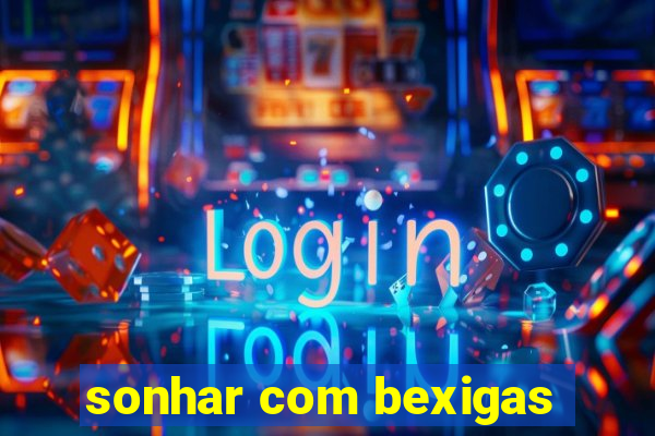 sonhar com bexigas